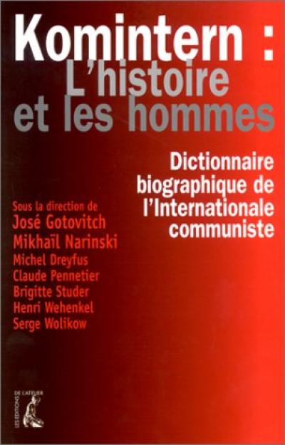 Komintern : l'histoire et les hommes