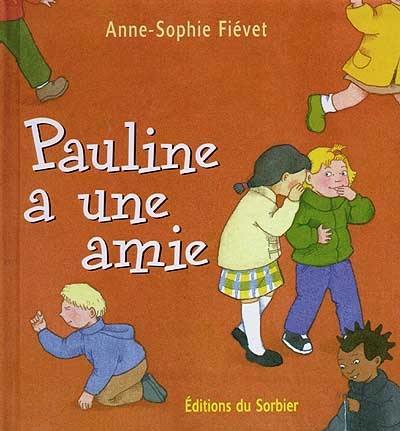 Pauline a une amie