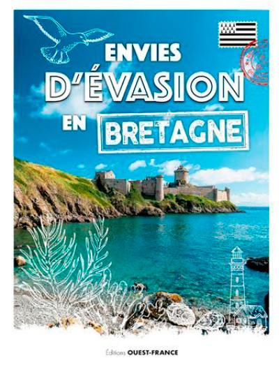 Envies d'évasion en Bretagne