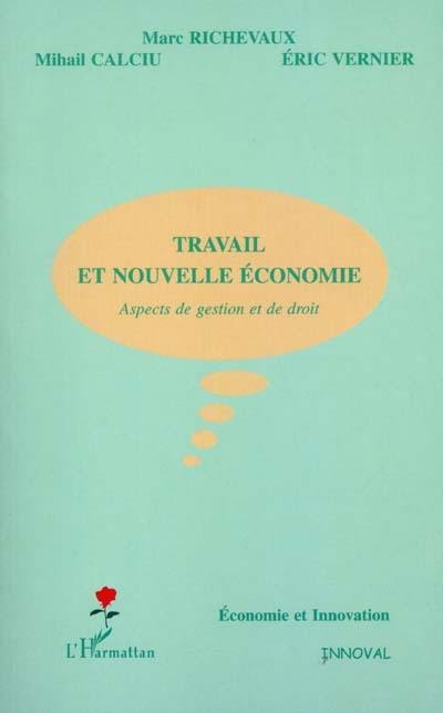 Le travail dans la nouvelle économie : aspects de gestion et de droit