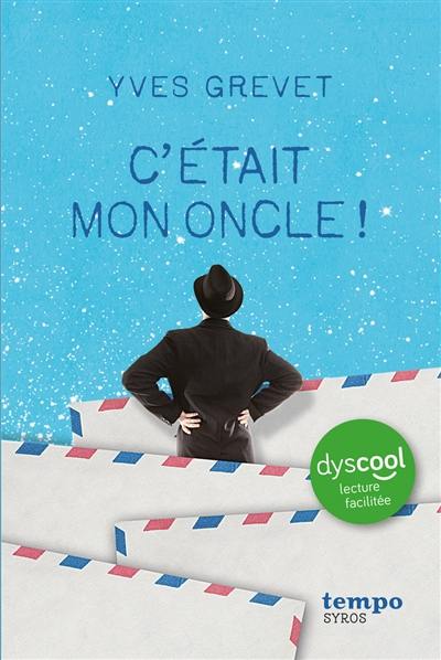 C'était mon oncle !