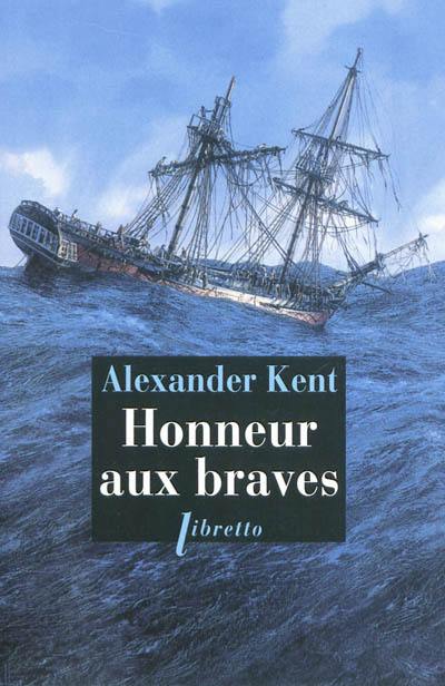 Une aventure de Richard Bolitho. Honneur aux braves