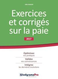 Exercices et corrigés sur la paie : 2017