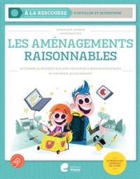 Les aménagements raisonnables : optimiser la réussite scolaire des élèves à besoin spécifiques du maternel au secondaire