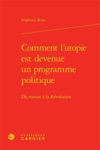 Comment l'utopie est devenue un programme politique : du roman à la Révolution