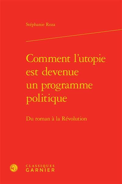 Comment l'utopie est devenue un programme politique : du roman à la Révolution