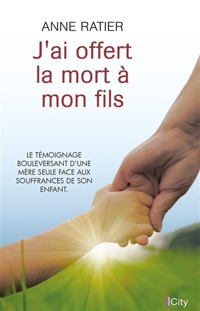 J'ai offert la mort à mon fils