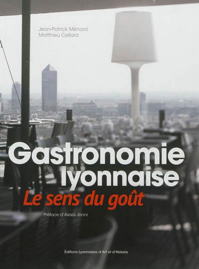 Gastronomie lyonnaise : le sens du goût