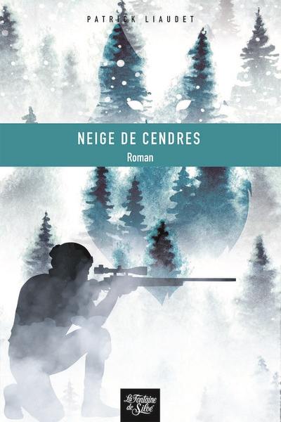 Neige de cendres : un loup dans la montagne