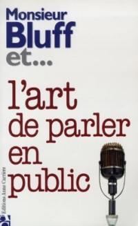 Monsieur Bluff et l'art de parler en public