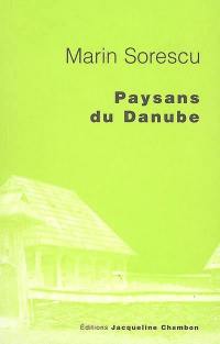 Paysans du Danube : chroniques d'un village roumain