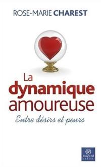 La dynamique amoureuse : entre désirs et peurs