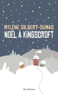 Noël à Kingscroft