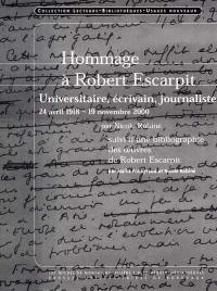 Hommage à Robert Escarpit, universitaire, écrivain, journaliste : 1918-2000. Une bibliographie des oeuvres de Robert Escarpit