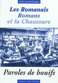 Les romanais romans et la chaussure. Vol. 2. Paroles de bouifs