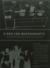 A bas les restaurants : une critique d'un travailleur de l'industrie de la restauration