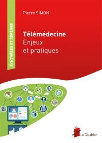 Télémédecine : enjeux et pratiques