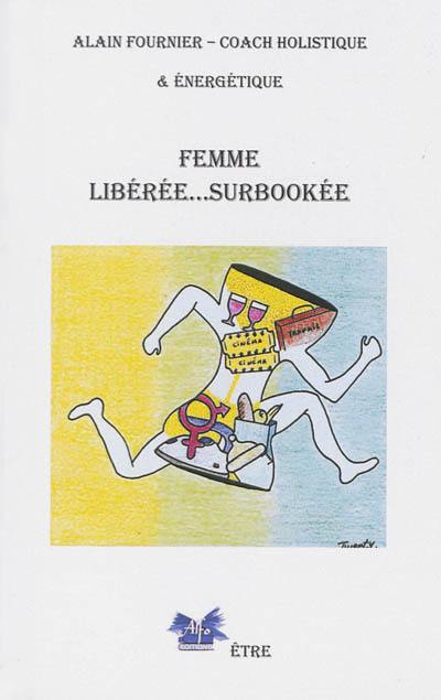 Femme libérée...surbookée