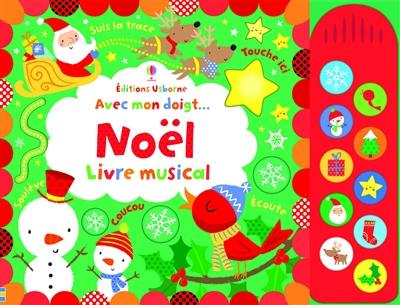 Avec mon doigt... : Noël : livre musical