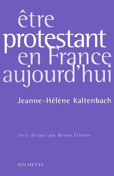 Etre protestant en France aujourd'hui