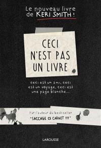 Ceci n'est pas un livre : ceci est un ami, ceci est un voyage, ceci est une page blanche...