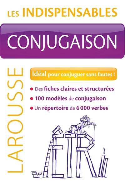 Conjugaison : idéal pour conjuguer sans fautes !