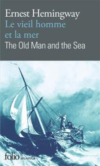 Le vieil homme et la mer. The old man and the sea