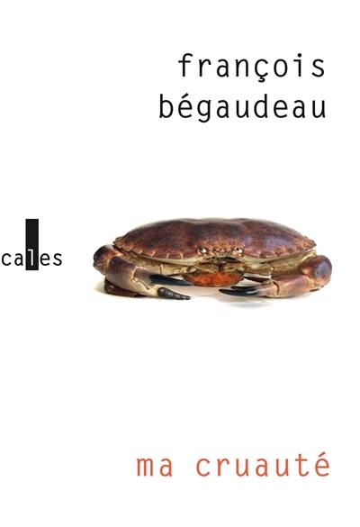 Ma cruauté