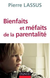 Bienfaits et méfaits de la parentalité