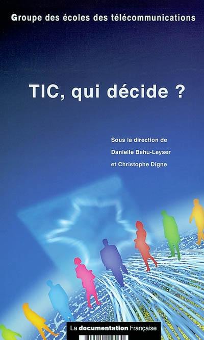 TIC, qui décide ?