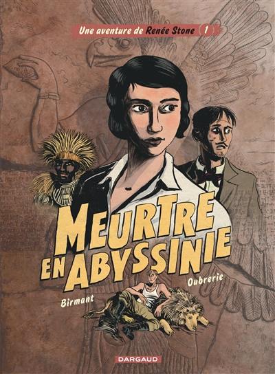 Une aventure de Renée Stone. Vol. 1. Meurtre en Abyssinie