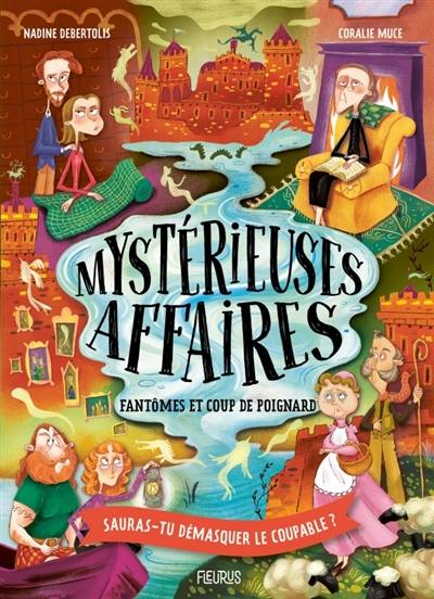 Mystérieuses affaires. Fantômes et coup de poignard