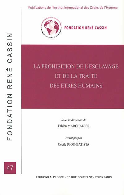 La prohibition de l'esclavage et de la traite des êtres humains