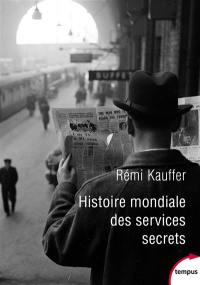 Histoire mondiale des services secrets : de l'Antiquité à nos jours