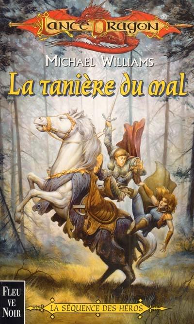 Séquence des héros. Vol. 3. La tanière du mal