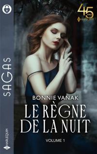 Le règne de la nuit. Vol. 1. La proie du vampire. L'emprise du loup