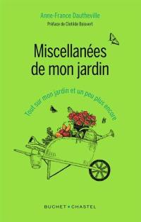 Miscellanées de mon jardin : tout sur mon jardin et un peu plus encore