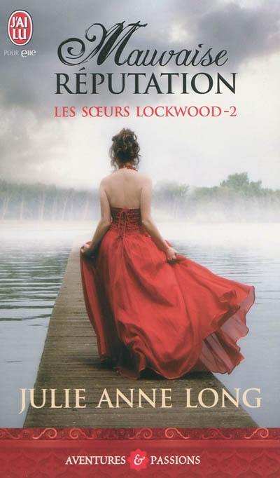 Les soeurs Lockwood. Vol. 2. Mauvaise réputation