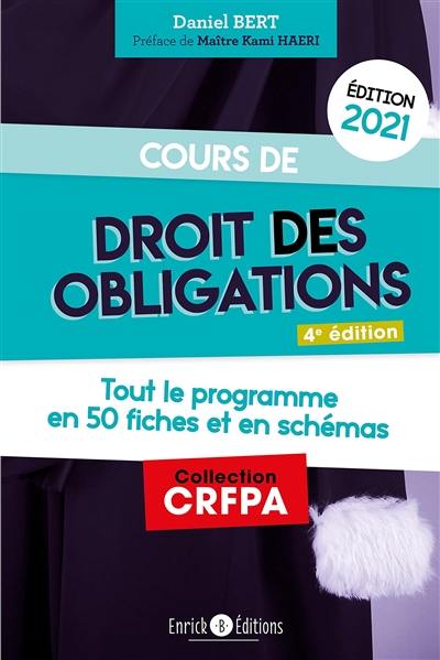 Cours de droit des obligations, édition 2021 : tout le programme en 50 fiches et en schémas