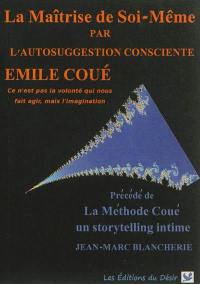 La méthode Coué. La méthode Coué : un storytelling intime