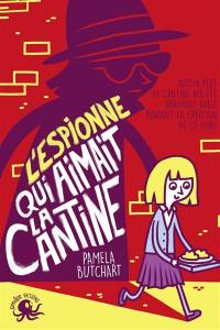 L'espionne qui aimait la cantine