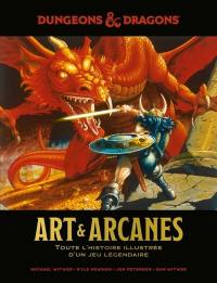 Dungeons & dragons : art & arcanes : toute l'histoire illustrée d'un jeu légendaire