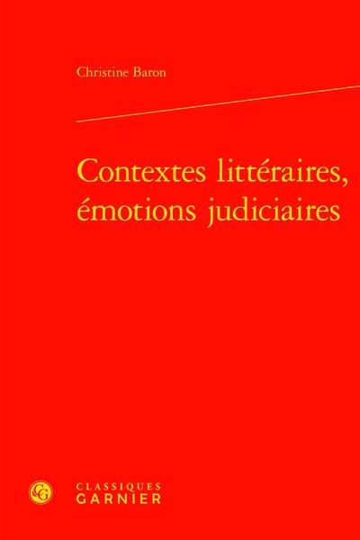 Contextes littéraires, émotions judiciaires