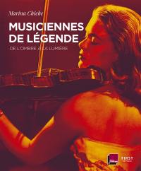 Musiciennes de légende : de l'ombre à la lumière