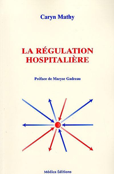 La régulation hospitalière