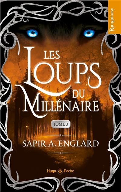 Les loups du millénaire. Vol. 3