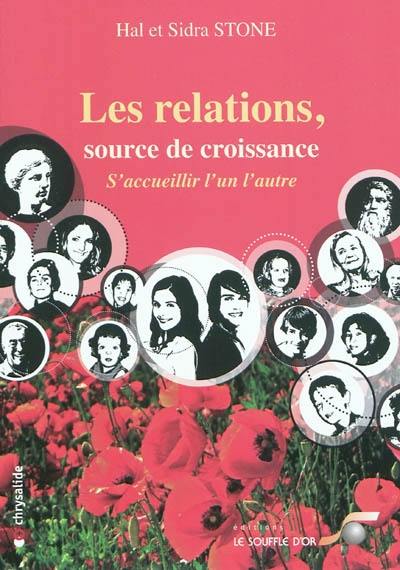 Le dialogue intérieur. Vol. 2. Les relations, source de croissance : s'accueillir l'un l'autre