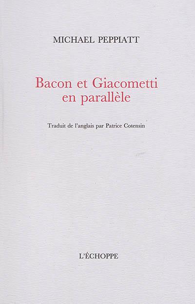 Bacon et Giacometti en parallèle