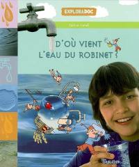 D'où vient l'eau du robinet ?