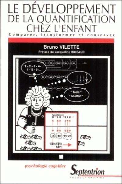 Le développement de la quantification chez l'enfant : comparer, transformer et conserver
